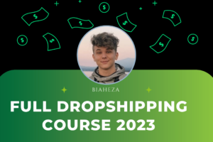 Full Dropshipping Course 2023
